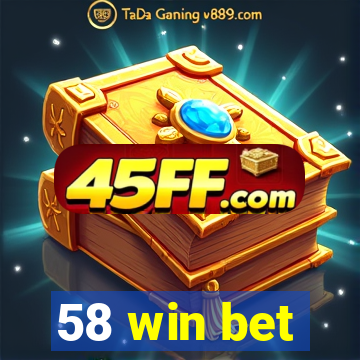 58 win bet